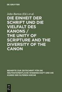 bokomslag Die Einheit der Schrift und die Vielfalt des Kanons / The Unity of Scripture and the Diversity of the Canon