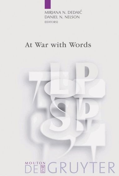 Mirjana N. Dedaic, Daniel N. Nelson - At War with Words, Inbunden