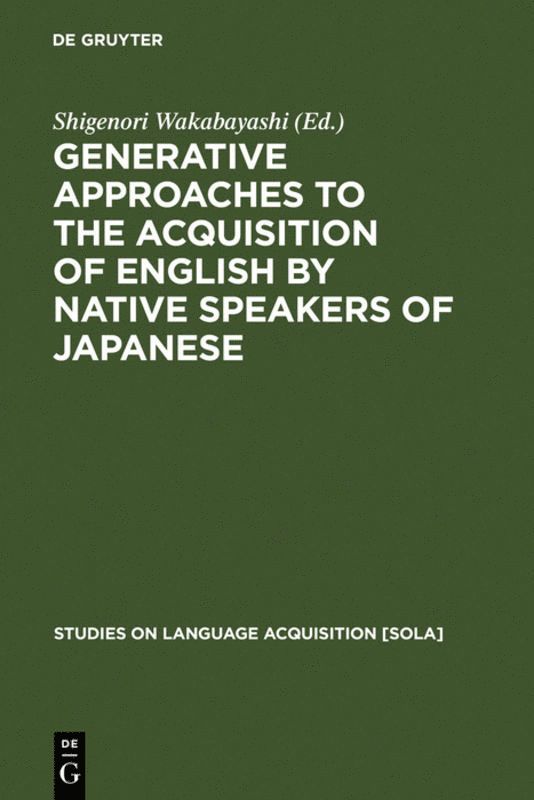 Karl Olav Sandnes, Shigenori Wakabayashi - Generative Approaches to the Acquisition of English by Native Speakers of Japanese, Inbunden