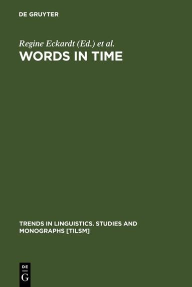 Regine Eckardt, Klaus von Heusinger, Christoph Schwarze - Words in Time, Inbunden