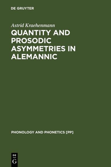 Astrid Kraehenmann - Quantity and Prosodic Asymmetries in Alemannic, Inbunden
