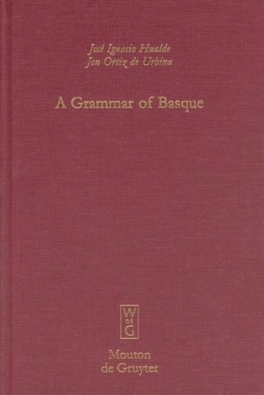 José Ignacio Hualde, Jon Ortiz de Urbina - Grammar of Basque, Inbunden