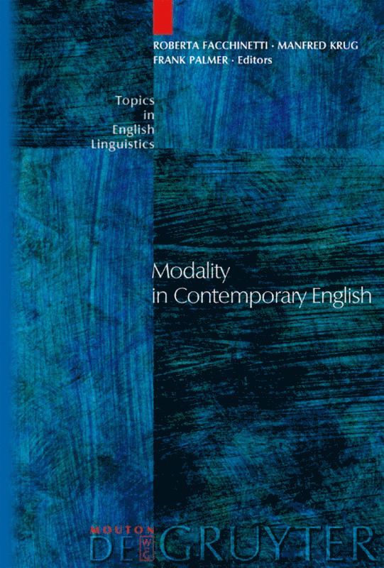 Roberta Facchinetti, Frank Palmer, Manfred Krug - Modality in Contemporary English, Inbunden