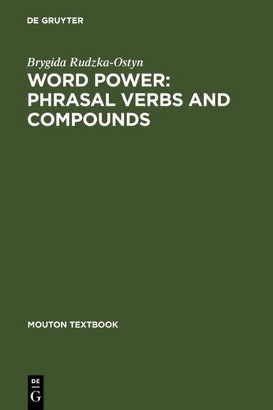 Brygida Rudzka-Ostyn - Word Power: Phrasal Verbs and Compounds, Inbunden