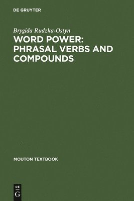 bokomslag Word Power: Phrasal Verbs and Compounds