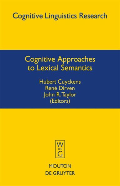Hubert Cuyckens, René Dirven, John R. Taylor - Cognitive Approaches to Lexical Semantics, Inbunden