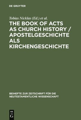 The Book of Acts as Church History / Apostelgeschichte als Kirchengeschichte 1