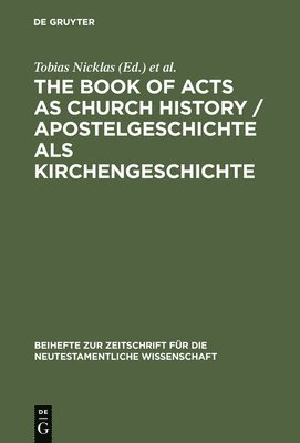 Book of Acts as Church History / Apostelgeschichte als Kirchengeschichte
