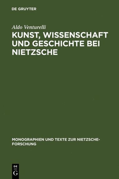 Aldo Venturelli, Silke Richter - Kunst, Wissenschaft und Geschichte bei Nietzsche, Inbunden