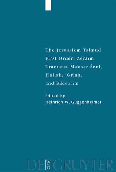 Heinrich W. Guggenheimer - Tractates Ma'aser Seni, Hallah, 'Orlah, and Bikkurim, Inbunden