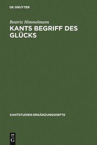 bokomslag Kants Begriff des Glcks
