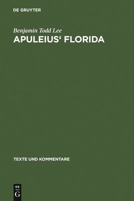 Benjamin Todd Lee - Apuleius' Florida, Inbunden