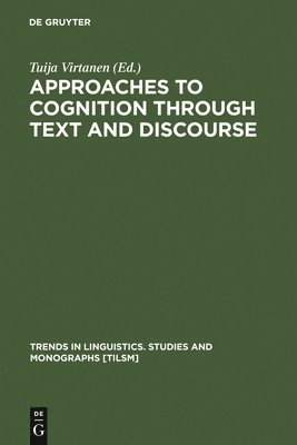 Approaches to Cognition through Text and Discourse 1