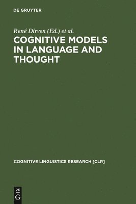 Cognitive Models in Language and Thought 1