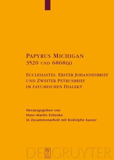 Hans-Martin Schenke - Papyrus Michigan 3520 und 6868(a), Inbunden