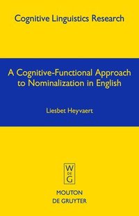bokomslag A Cognitive-Functional Approach to Nominalization in English