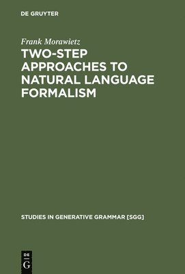 Two-Step Approaches to Natural Language Formalism 1