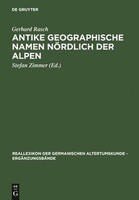 bokomslag Antike geographische Namen nrdlich der Alpen