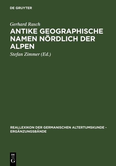 Gerhard Rasch, Stefan Zimmer - Antike geographische Namen nördlich der Alpen, Inbunden