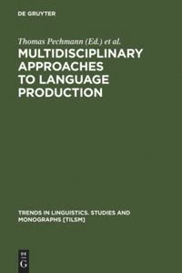 Thomas Pechmann, Christopher Habel - Multidisciplinary Approaches to Language Production, Inbunden