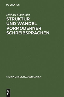 Struktur und Wandel vormoderner Schreibsprachen 1