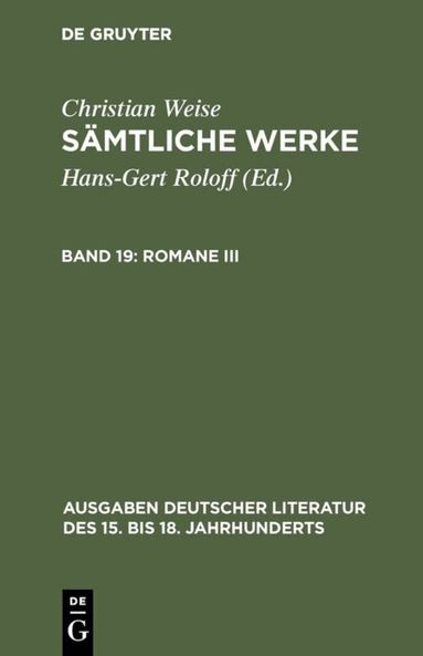 Christian Weise, Hans-Gert Roloff, Gerd-Hermann Susen - Romane III, Inbunden