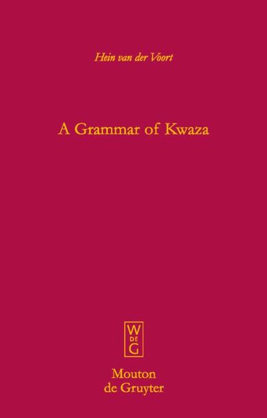 Hein van der Voort - Grammar of Kwaza, Inbunden