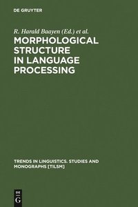 bokomslag Morphological Structure in Language Processing