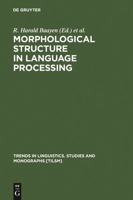 Morphological Structure in Language Processing 1