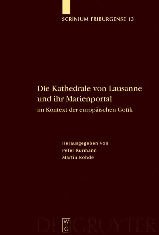 Die Kathedrale von Lausanne und ihr Marienportal im Kontext der europischen Gotik 1