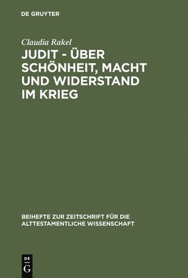 Judit - Uber Schonheit, Macht und Widerstand im Krieg 1