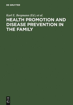 Health Promotion and Disease Prevention in the Family 1