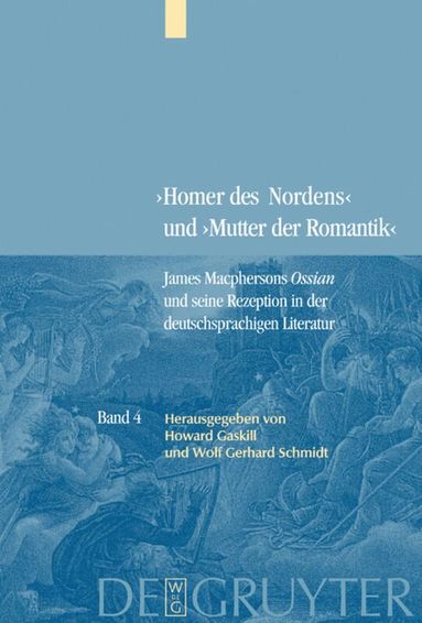 Howard Gaskill, Wolf Gerhard Schmidt - Kommentierte Neuausgabe wichtiger Texte zur deutschen Rezeption, Inbunden
