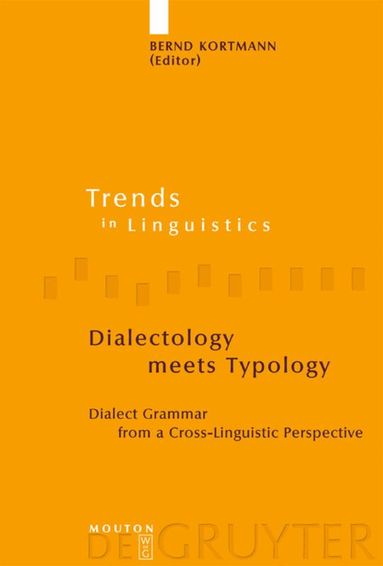 Bernd Kortmann - Dialectology meets Typology, Inbunden