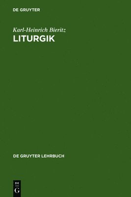 Karl-Heinrich Bieritz - Liturgik, Inbunden