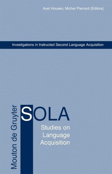Alex Housen, Michel Pierrard - Investigations in Instructed Second Language Acquisition, Inbunden
