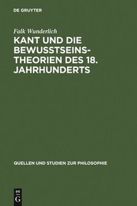 bokomslag Kant und die Bewutseinstheorien des 18. Jahrhunderts