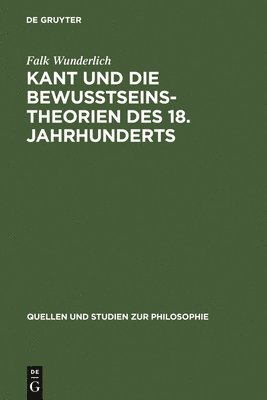 Kant und die Bewutseinstheorien des 18. Jahrhunderts 1