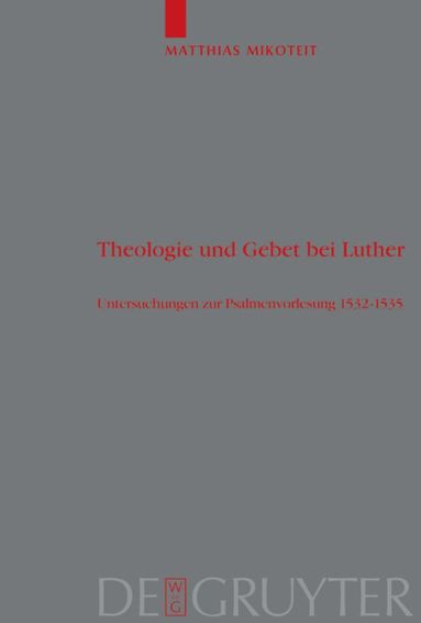 bokomslag Theologie und Gebet bei Luther