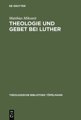 Theologie und Gebet bei Luther 1