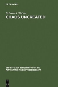 bokomslag Chaos Uncreated