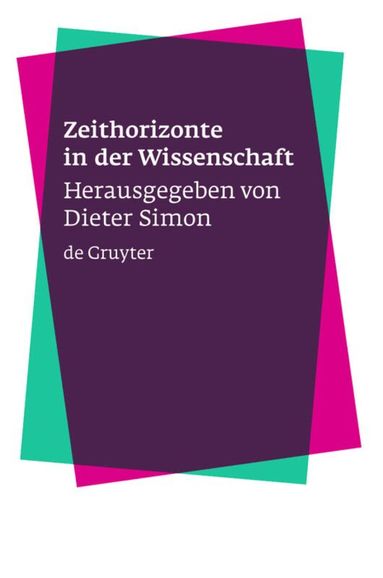 Dieter Simon - Zeithorizonte in der Wissenschaft, Inbunden