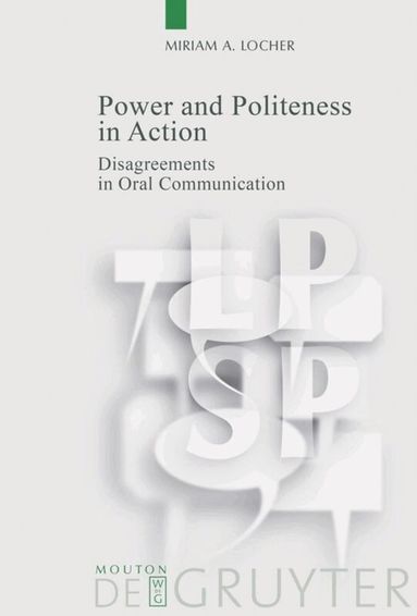 Miriam A. Locher - Power and Politeness in Action, Inbunden