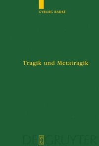bokomslag Tragik und Metatragik