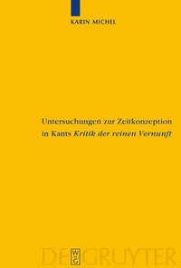 bokomslag Untersuchungen zur Zeitkonzeption in Kants Kritik der reinen Vernunft