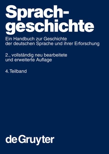 Werner Besch, Anne Betten, Oskar Reichmann, Stefan Sonderegger - Sprachgeschichte 4.Teilband, Inbunden