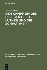 bokomslag Der Kampf Um Den Heiligen Geist - Luther Und Die Schwrmer