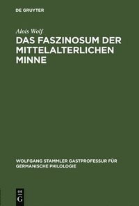 bokomslag Das Faszinosum der mittelalterlichen Minne