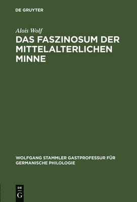 Das Faszinosum der mittelalterlichen Minne 1