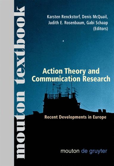 bokomslag Action Theory and Communication Research